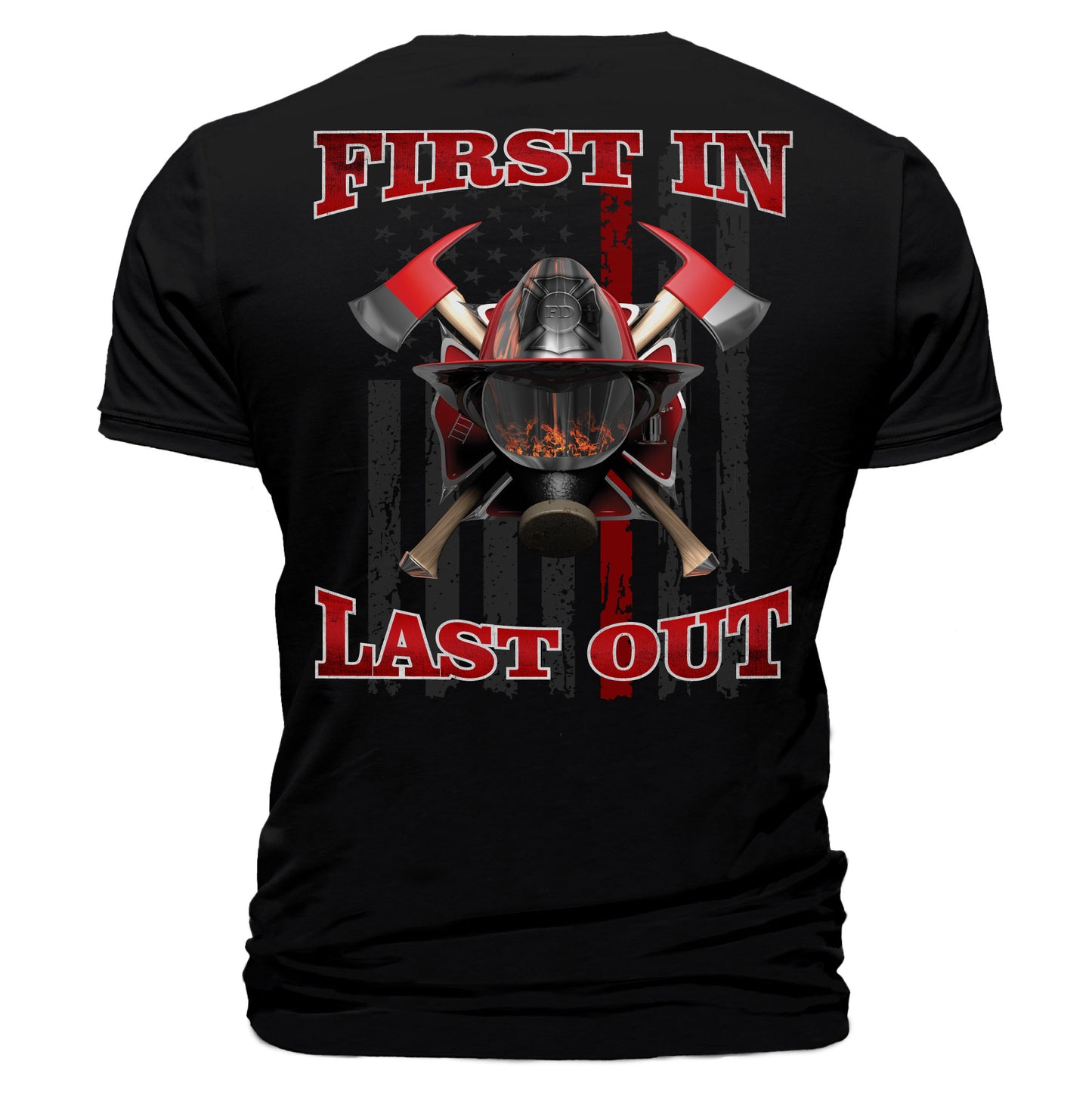 First In Last Out Thin Red Line Firefighter T-Shirt