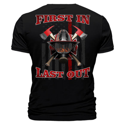First In Last Out Thin Red Line Firefighter T-Shirt