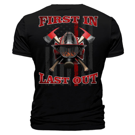 First In Last Out Thin Red Line Firefighter T-Shirt
