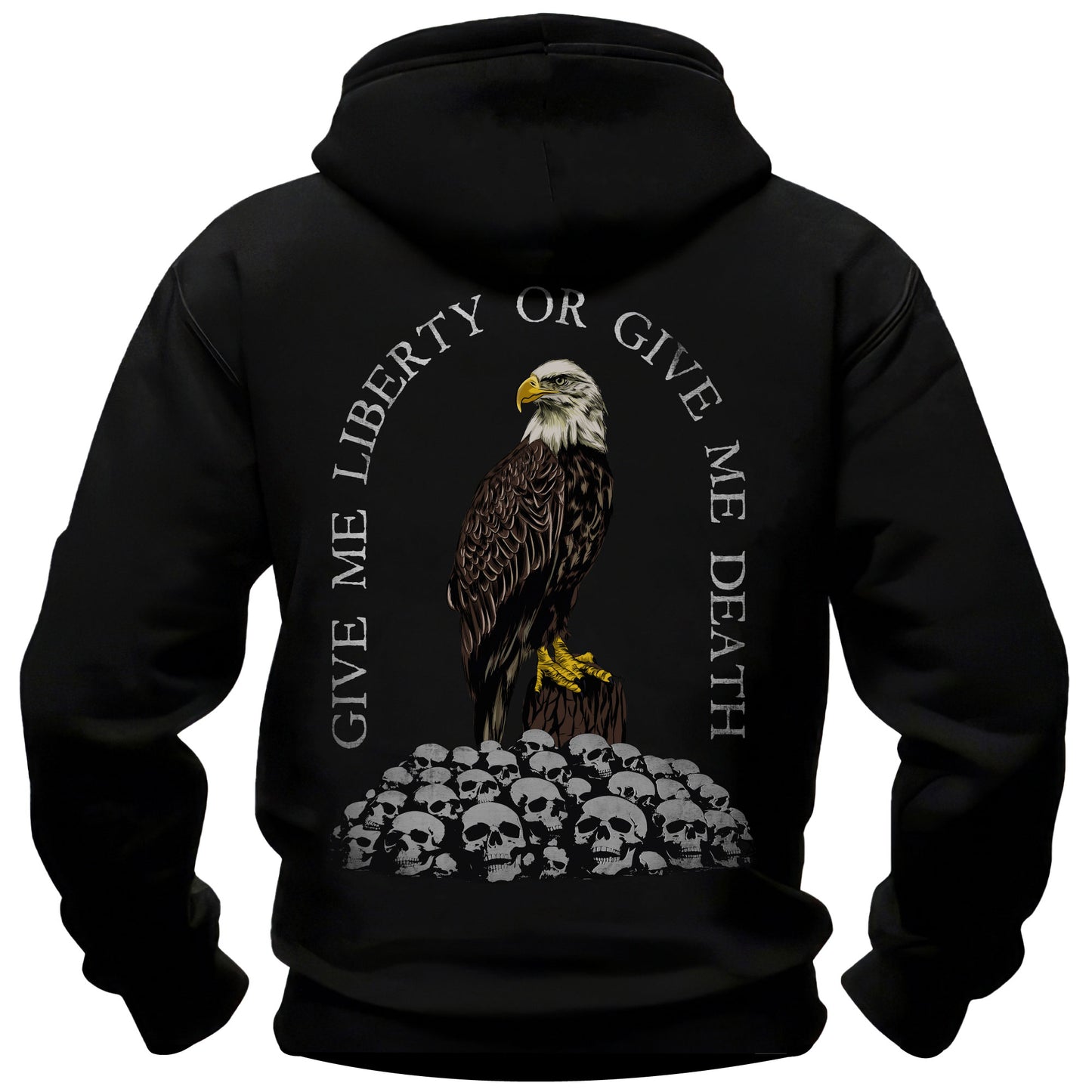 Give Me Liberty or Give Me Death Hoodie Bald Eagle