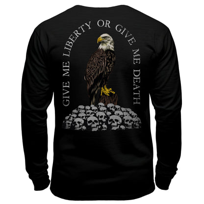Give Me Liberty or Give Me Death Eagle Long Sleeve Shirt