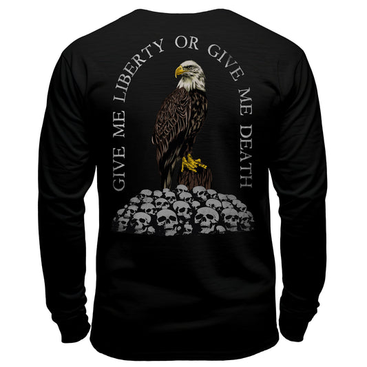 Give Me Liberty or Give Me Death Eagle Long Sleeve Shirt