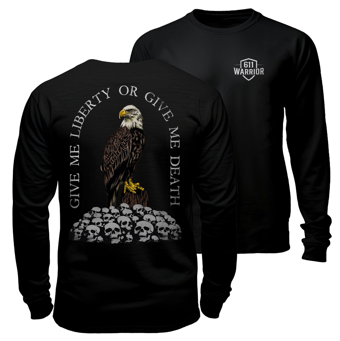 Give Me Liberty or Give Me Death Eagle Long Sleeve Shirt