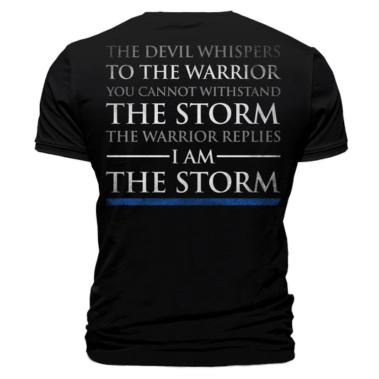 I Am The Storm Warrior T-Shirt Thin Blue Line