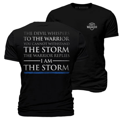 I Am The Storm Warrior T-Shirt Thin Blue Line