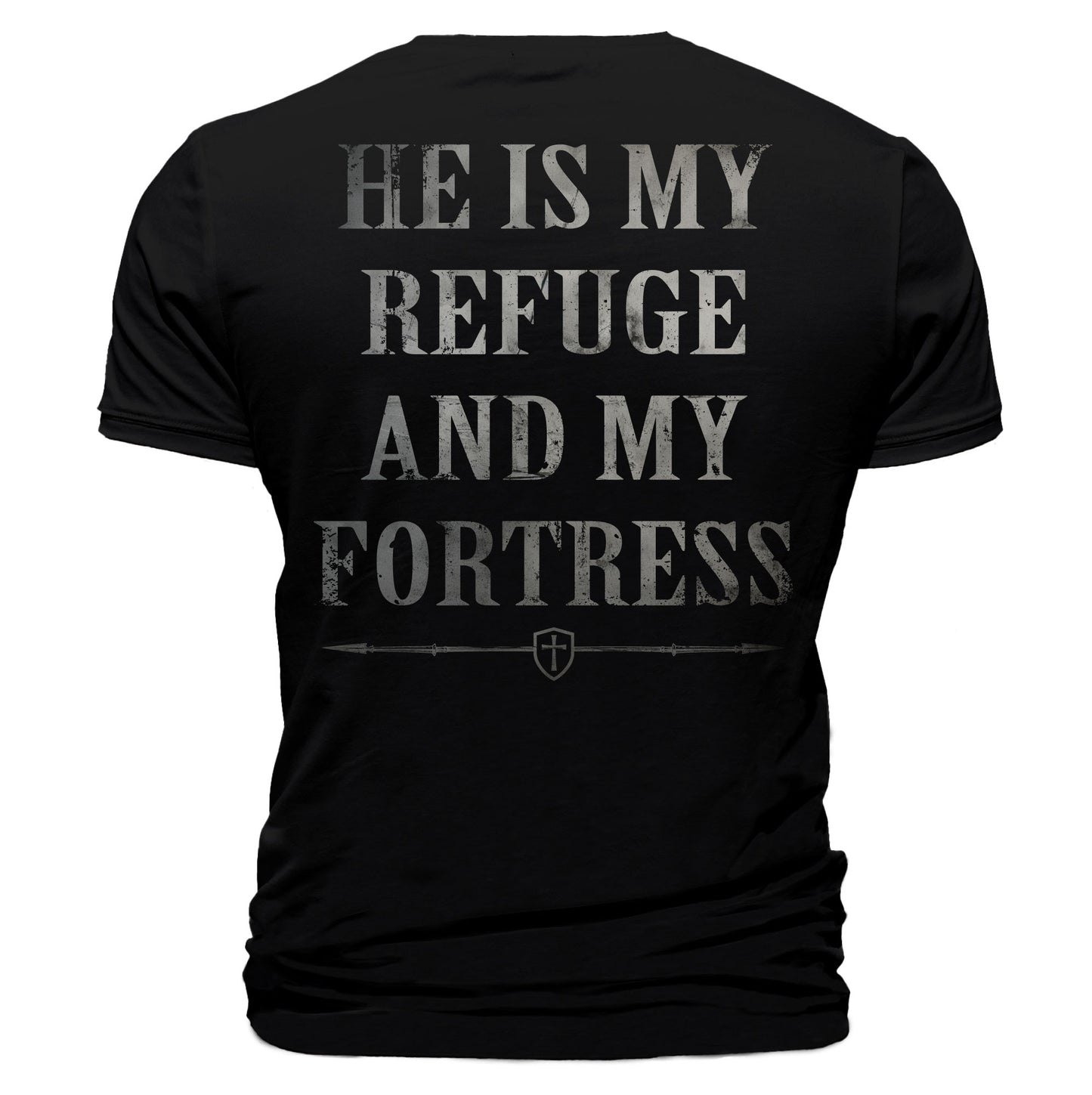My Refuge and My Fortress T-Shirt