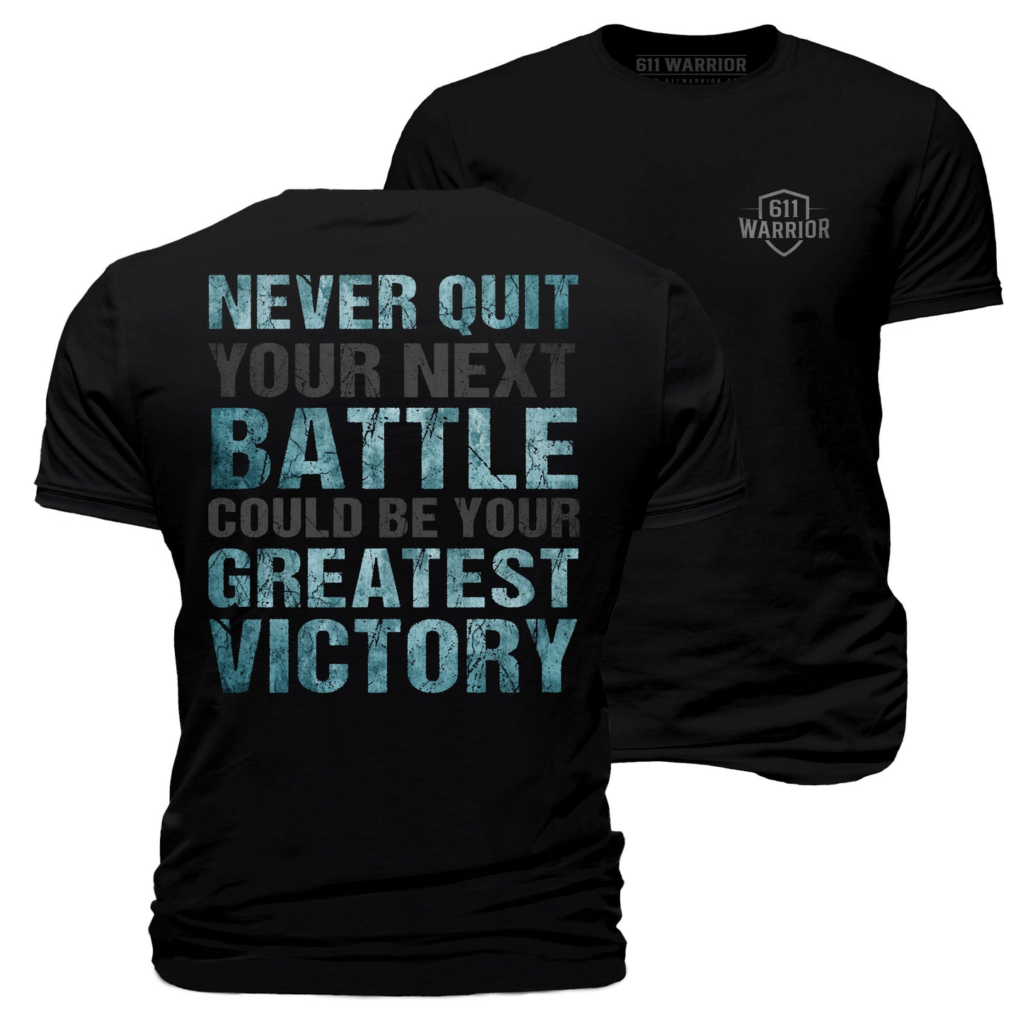 Never Quit Battle Victory T-Shirt