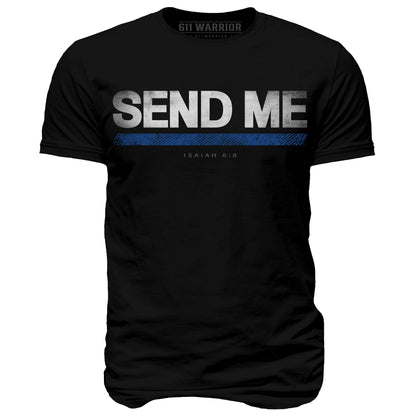 Send Me Thin Blue Line T-Shirt