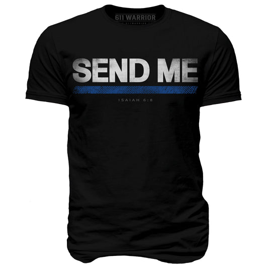 Send Me Thin Blue Line T-Shirt