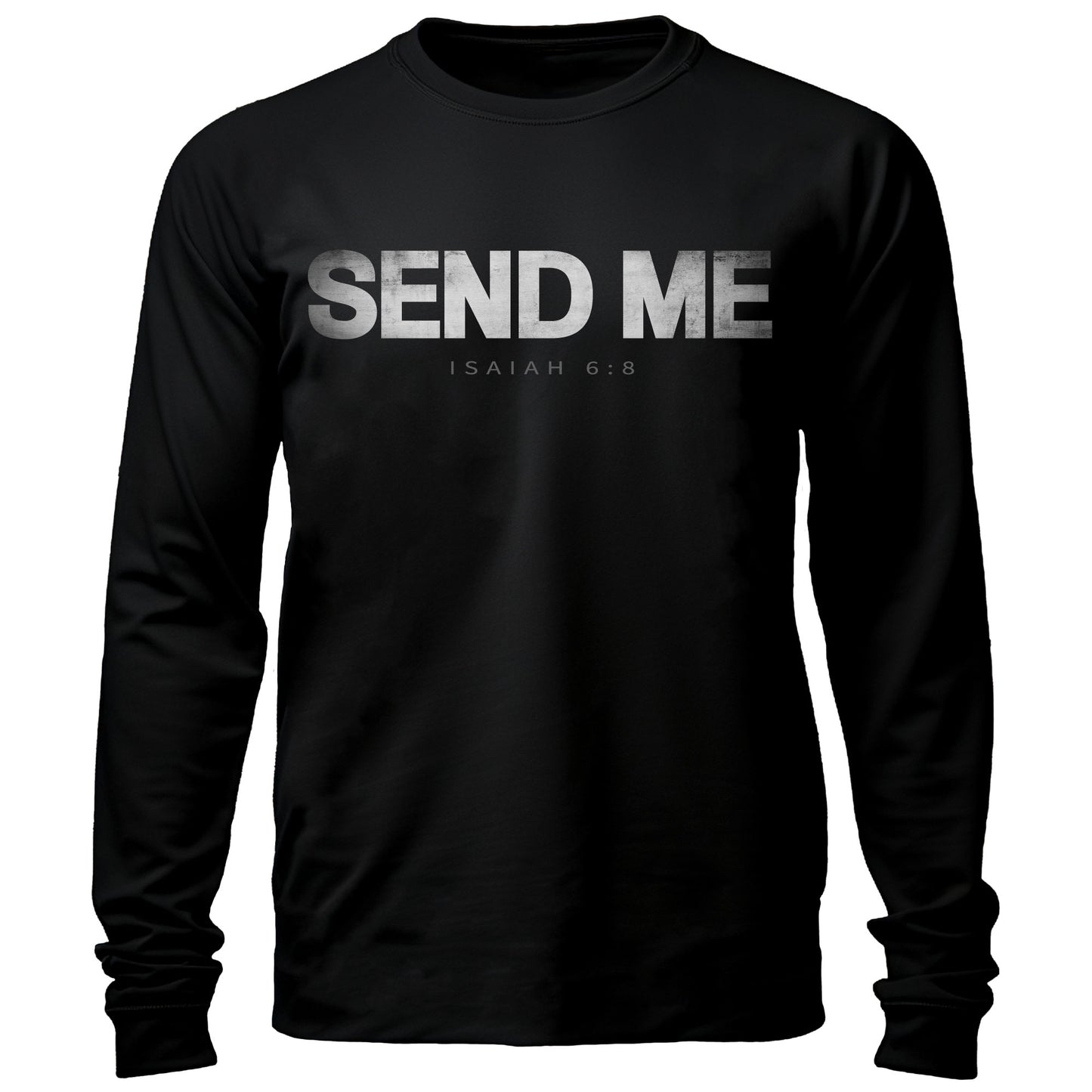 Send Me Isaiah 6:8 Long Sleeve Shirt