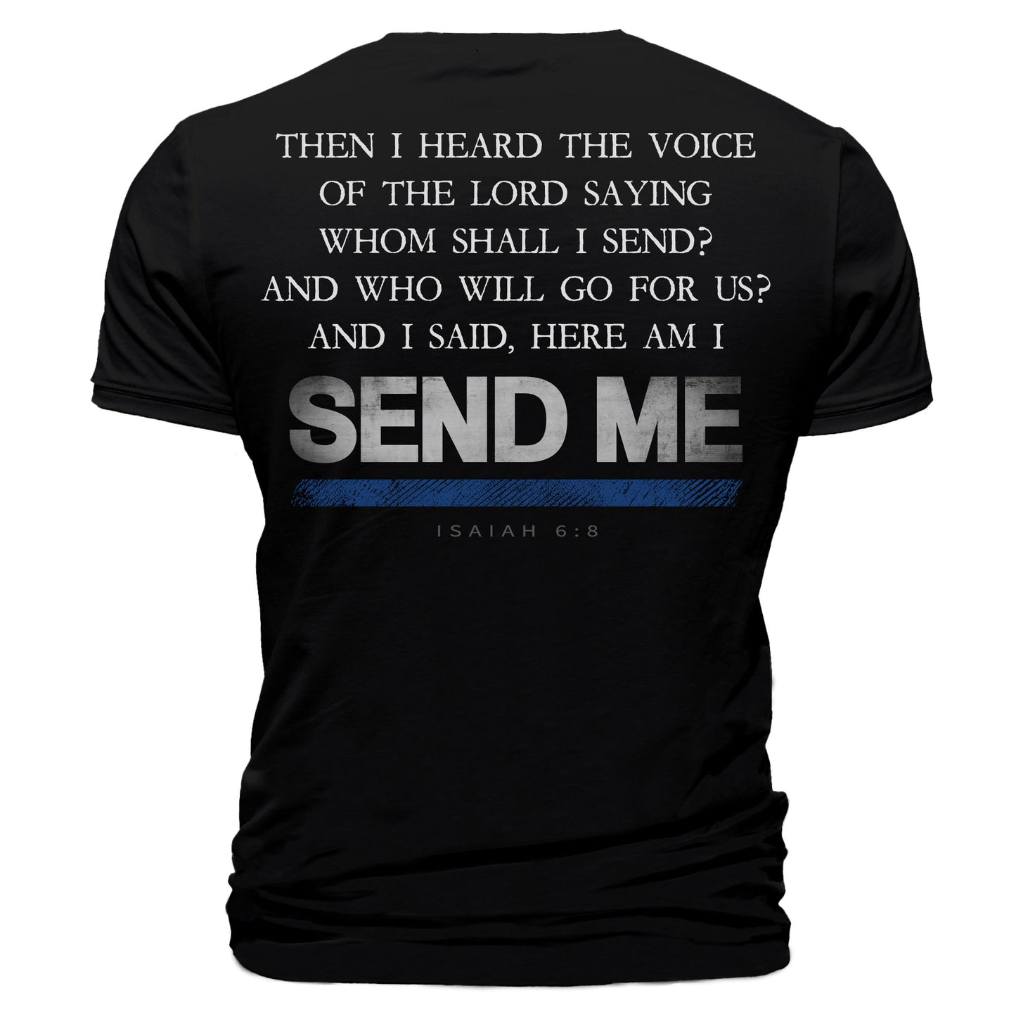 Send Me Thin Blue Line T-Shirt Full Verse