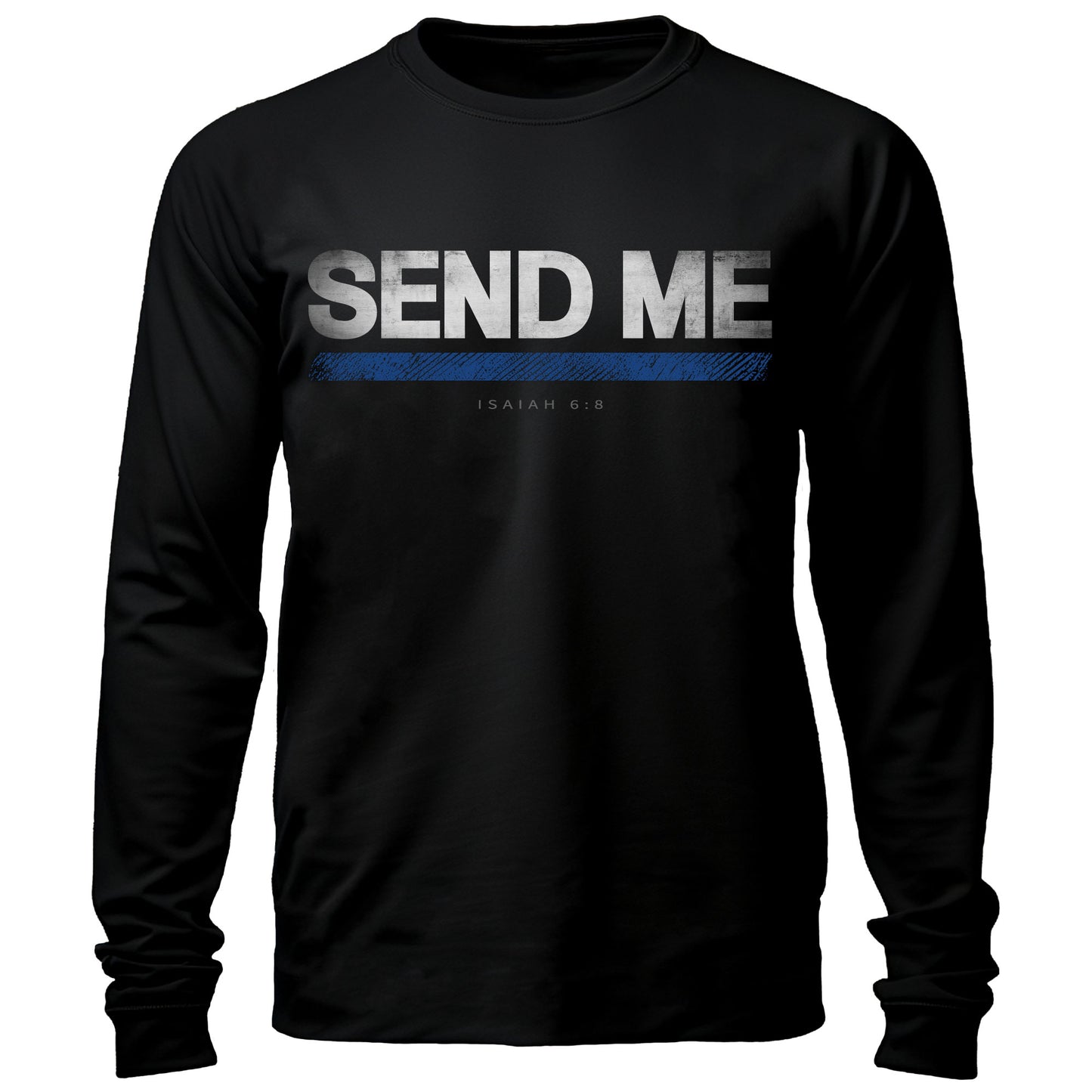 Send Me Thin Blue Line Long Sleeve Shirt