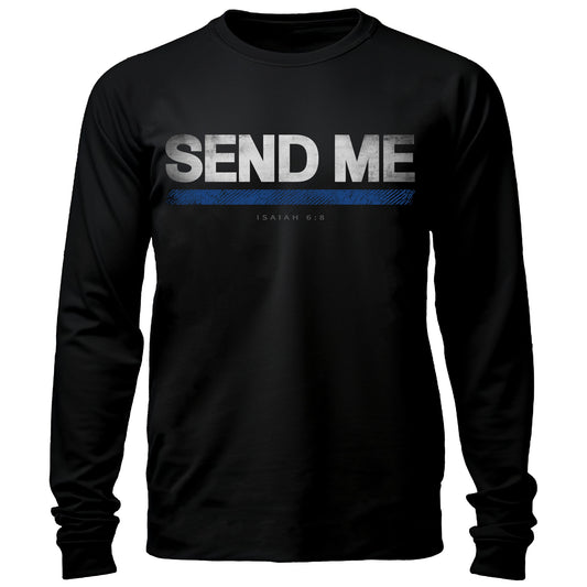 Send Me Thin Blue Line Long Sleeve Shirt