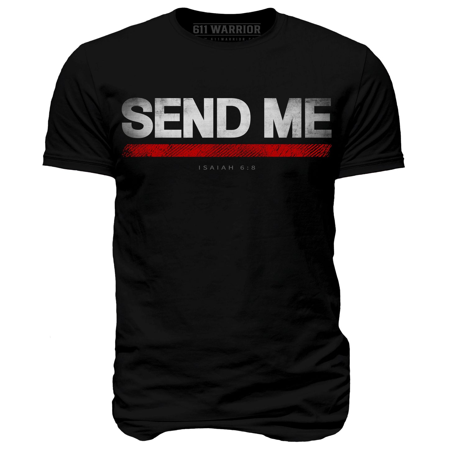 Send Me Thin Red Line Firefighter T-Shirt