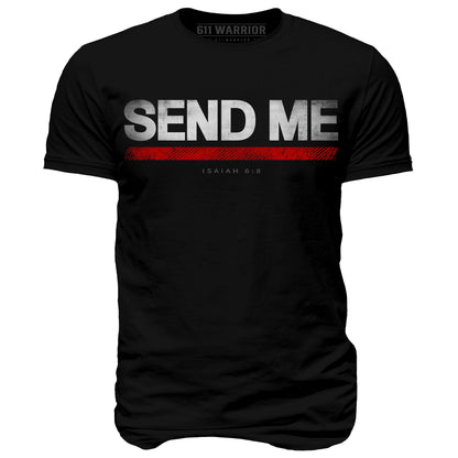Send Me Thin Red Line Firefighter T-Shirt