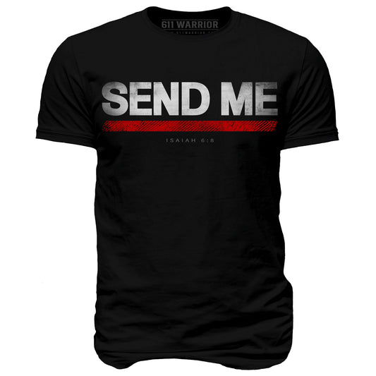 Send Me Thin Red Line Firefighter T-Shirt