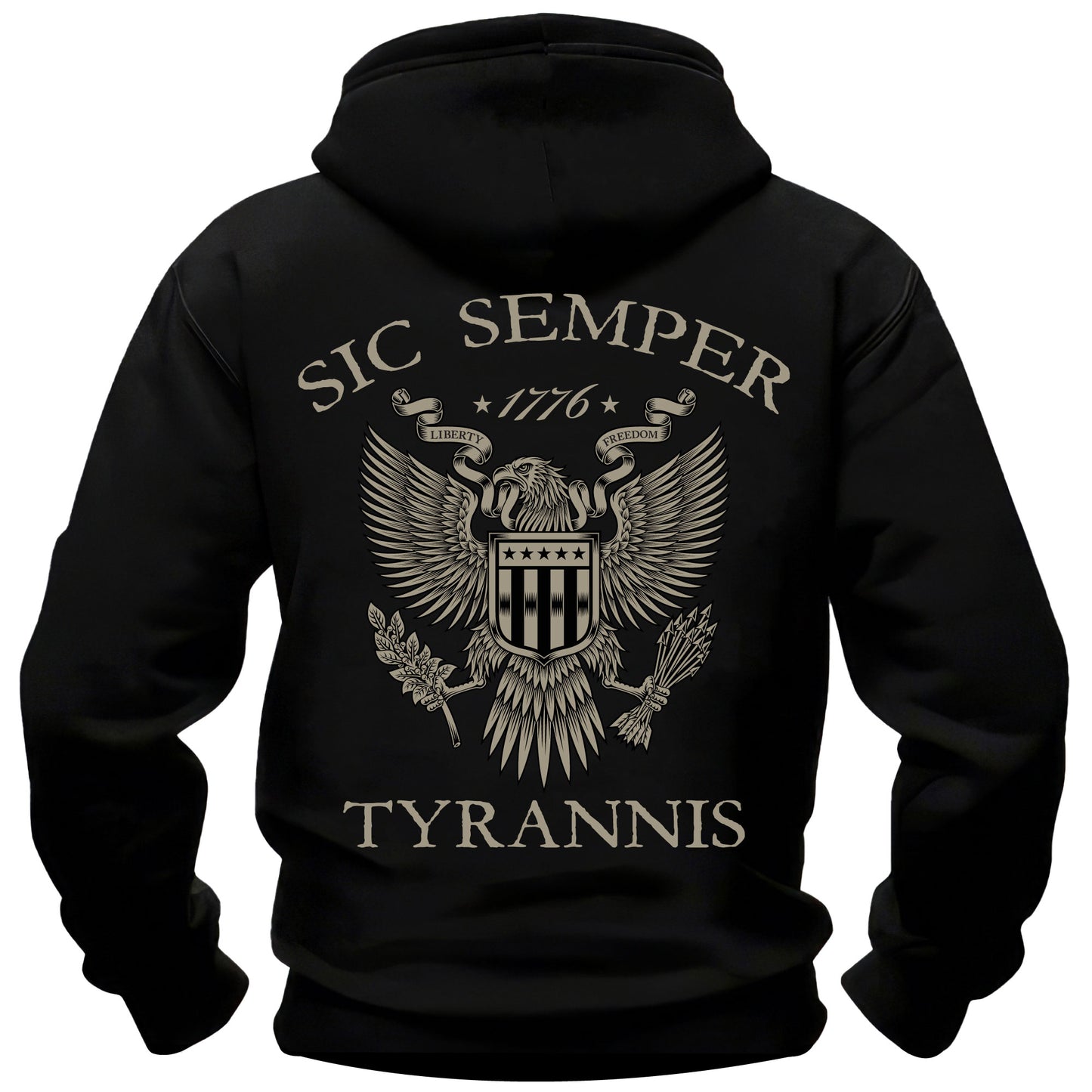 Sic Semper Tyrannis Hoodie "1776 Liberty and Freedom"
