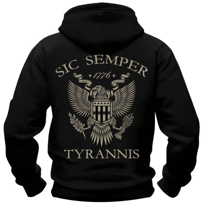 Sic Semper Tyrannis Hoodie "1776 Liberty and Freedom"