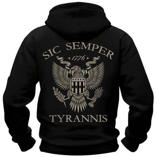 Sic Semper Tyrannis Hoodie "1776 Liberty and Freedom"