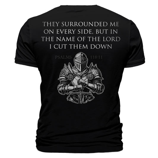 Surrounded On Every Side Warrior T-Shirt Psalms 118