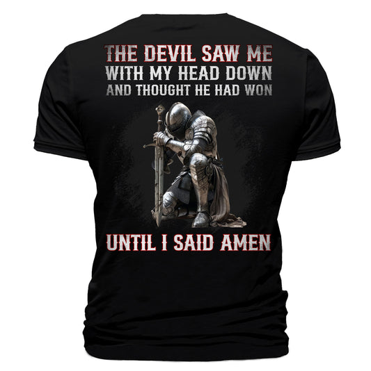 The Devil Saw Me T-Shirt “Until I Said Amen”