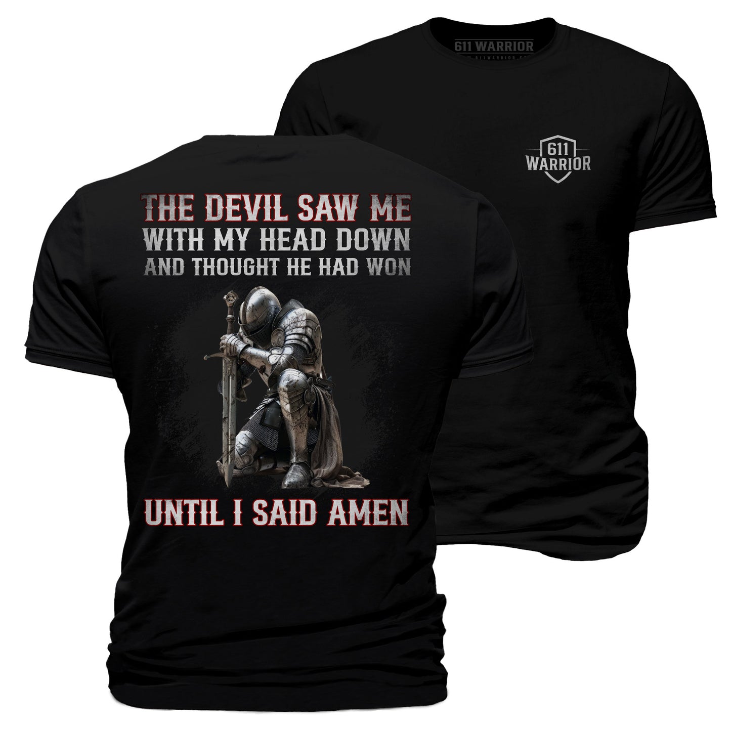 The Devil Saw Me T-Shirt “Until I Said Amen”