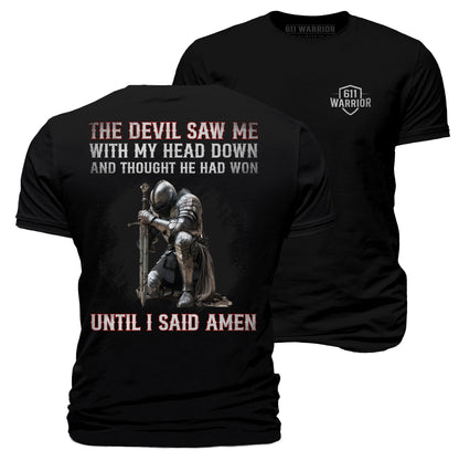 The Devil Saw Me T-Shirt “Until I Said Amen”