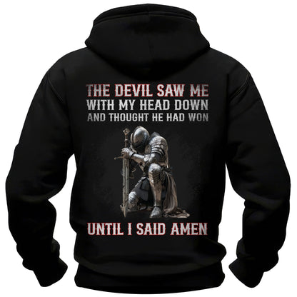 The Devil Saw Me Kneeling Warrior Hoodie “Until I Said Amen”