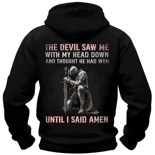The Devil Saw Me Kneeling Warrior Hoodie “Until I Said Amen”