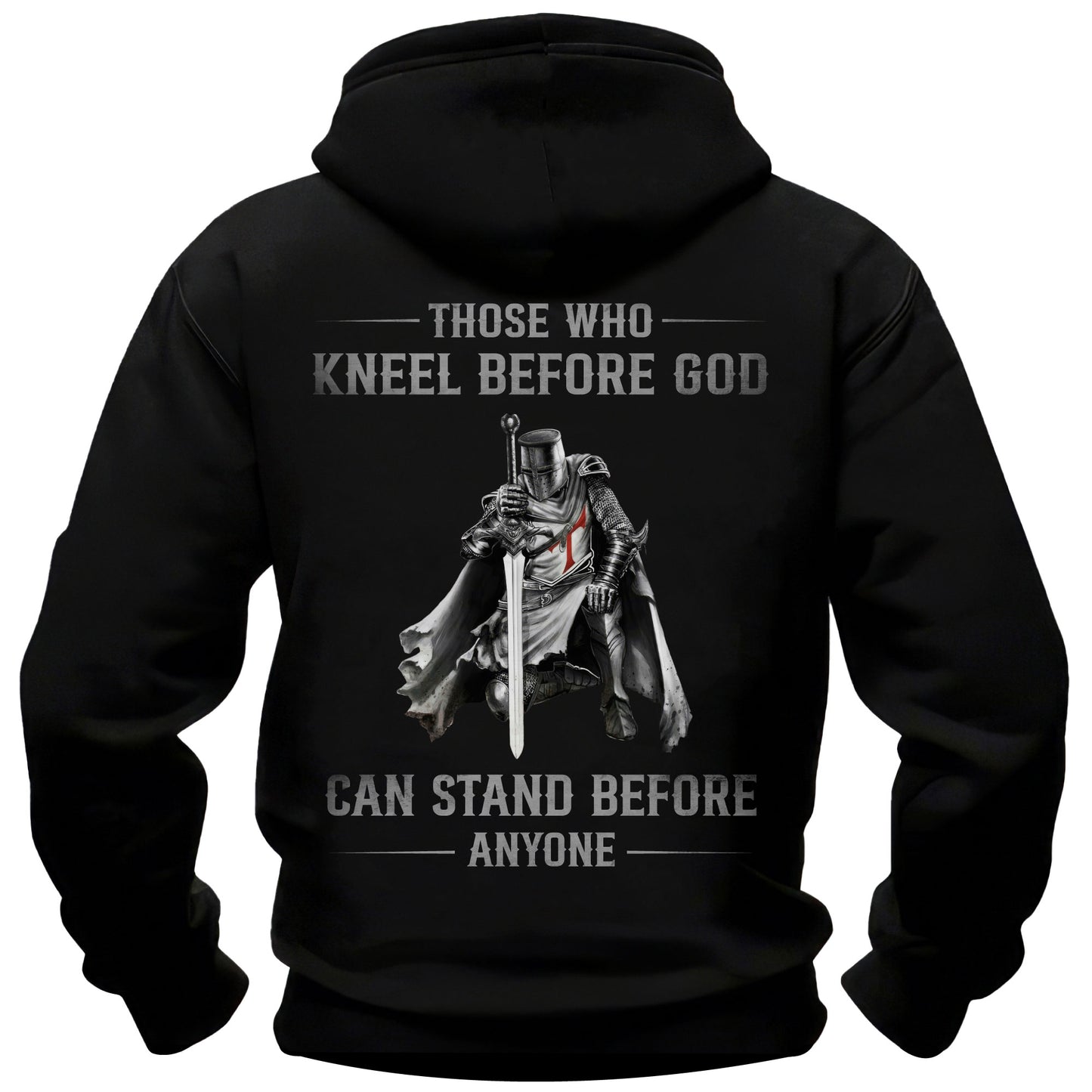 Those Who Kneel Before God Warrior Hoodie