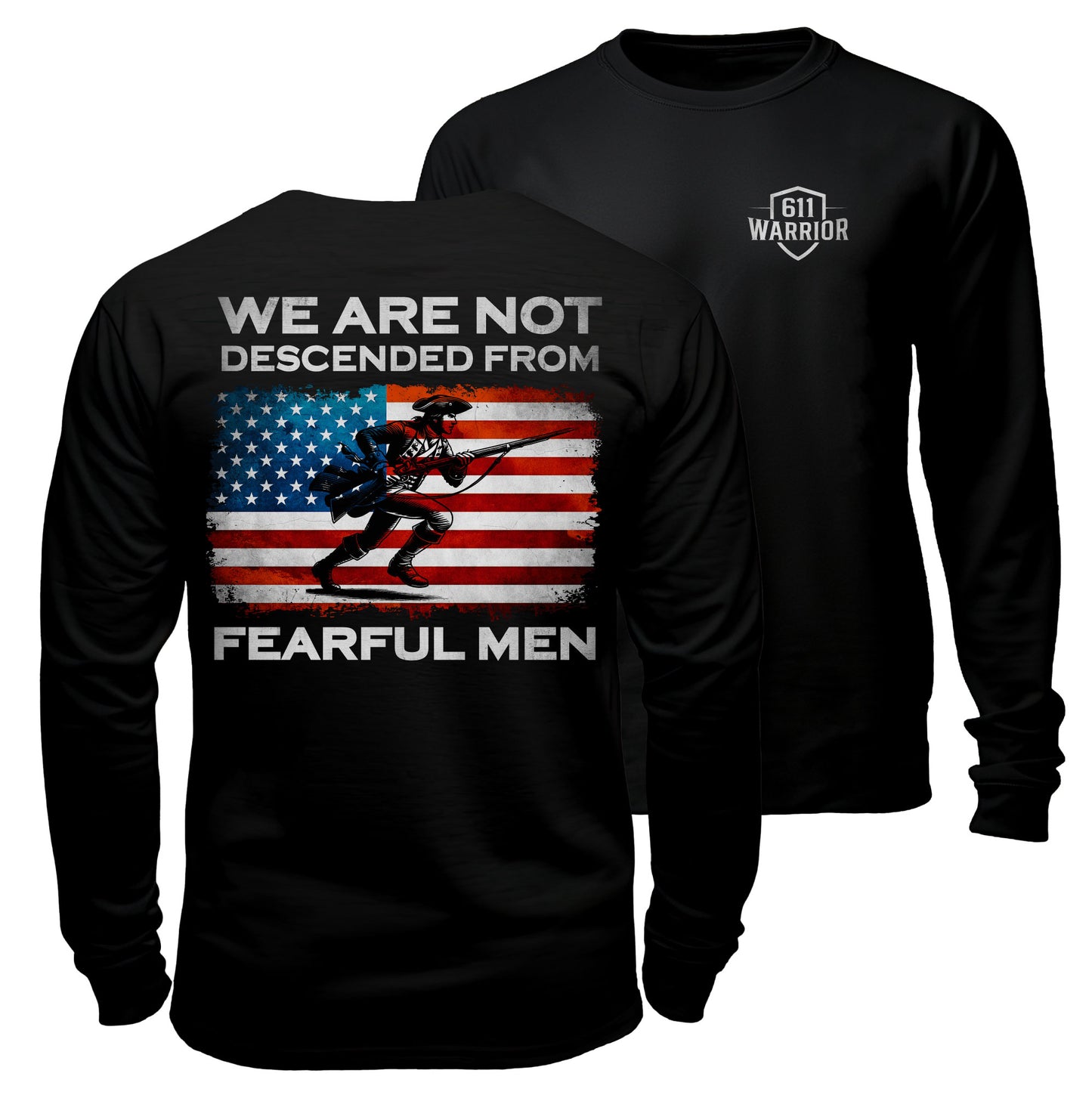 We Are Not Descended From Fearful Men Long Sleeve Shirt