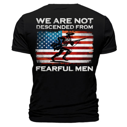We Are Not Descended From Fearful Men T-Shirt